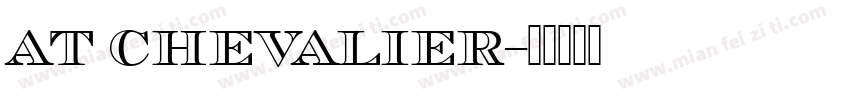 at chevalier字体转换